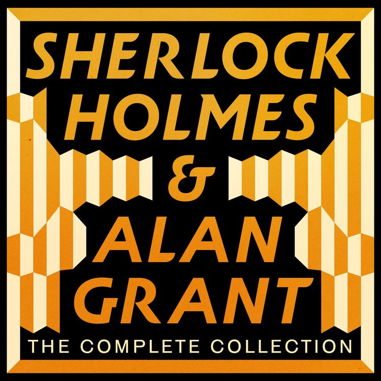 Produktbild: The Complete Sherlock Holmes and Alan Grant Collection