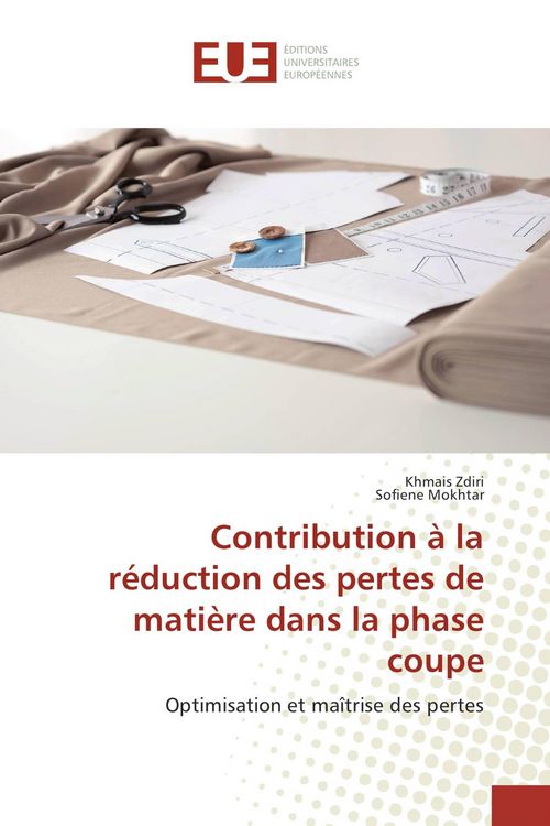 Produktbild: Contribution &agrave; la r&eacute;duction des pertes de mati&egrave;re dans la phase coupe