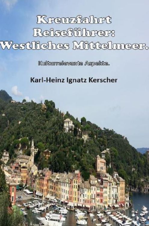 Produktbild: Kreuzfahrt Reisefuehrer: Westliches Mittelmeer.