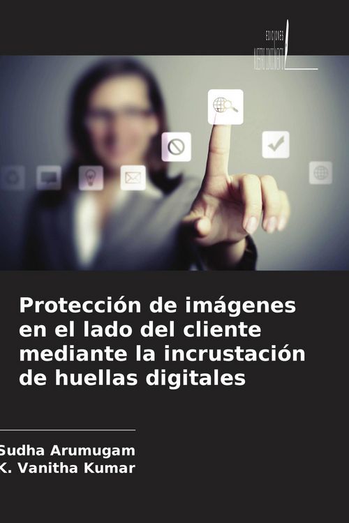 Produktbild: Protecci&oacute;n de im&aacute;genes en el lado del cliente mediante la incrustaci&oacute;n de huellas digitales