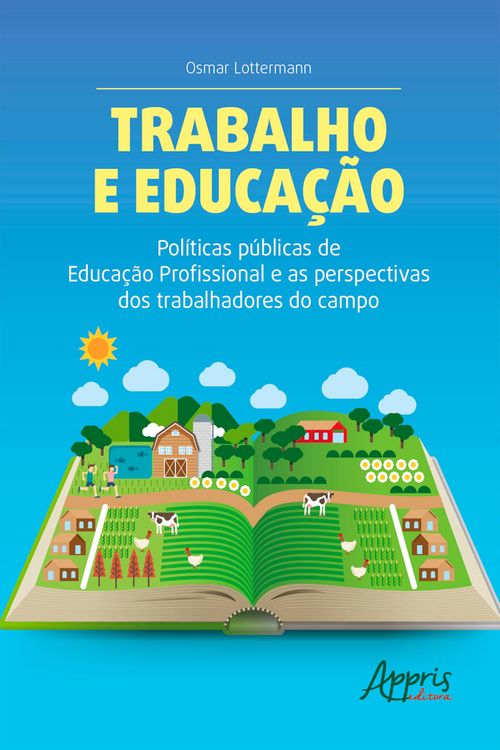 Produktbild: Trabalho e Educa&ccedil;&atilde;o Pol&iacute;ticas P&uacute;blicas de Educa&ccedil;&atilde;o Profissional e as Perspectivas dos Trabalhadores do Campo
