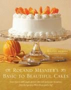 Produktbild: Roland Mesnier's Basic to Beautiful Cakes