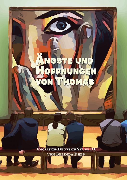 Produktbild: Lerne Englisch mit dem Buch Ängste und Hoffnungen von Thomas