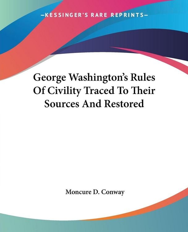Produktbild: George Washington's Rules Of Civility Traced To Their Sources And Restored