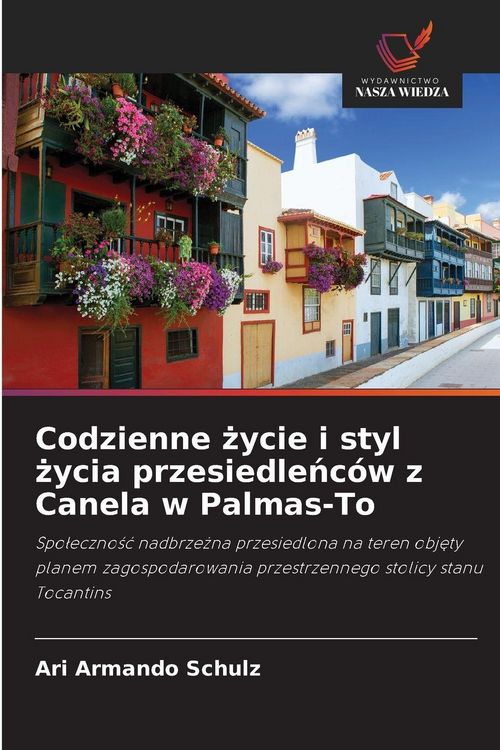 Produktbild: Codzienne &iquest;ycie i styl &iquest;ycia przesiedle&iquest;c&oacute;w z Canela w Palmas-To
