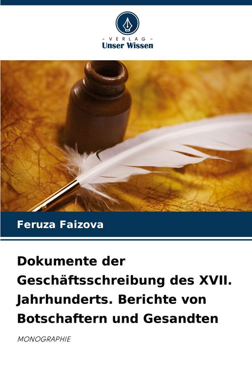 Produktbild: Dokumente der Gesch&auml;ftsschreibung des XVII. Jahrhunderts. Berichte von Botschaftern und Gesandten