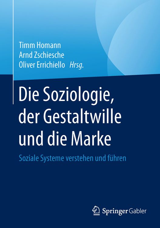Produktbild: Die Soziologie, der Gestaltwille und die Marke