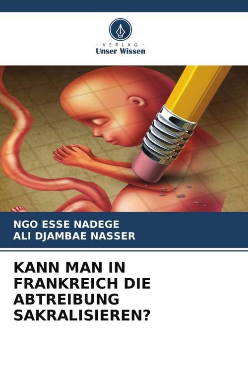 Produktbild: Kann Man in Frankreich die Abtreibung Sakralisieren?