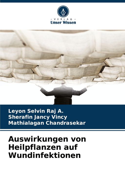 Produktbild: Auswirkungen von Heilpflanzen auf Wundinfektionen