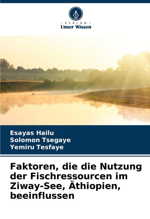 Produktbild: Faktoren, die die Nutzung der Fischressourcen im Ziway-See, &Auml;thiopien, beeinflussen