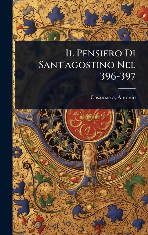 Produktbild: Il Pensiero Di Sant'agostino Nel 396-397