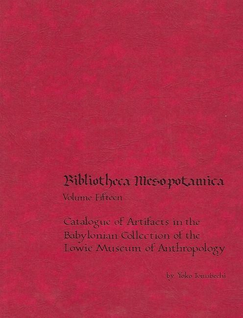 Produktbild: Catalogue of Artifacts in the Babylonian Collection of the Lowie Museum of Anthropology