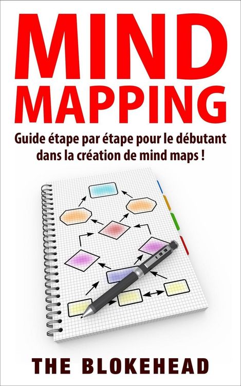 Produktbild: Mind Mapping :Guide &eacute;tape par &eacute;tape pour le d&eacute;butant dans la cr&eacute;ation de mind maps !