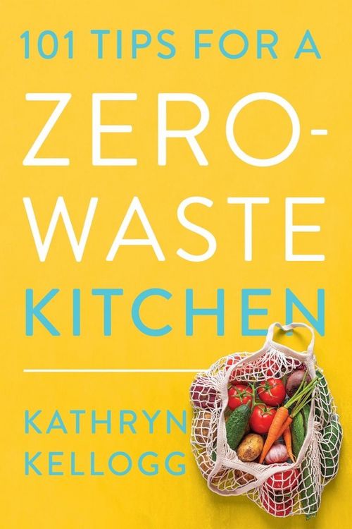 Produktbild: 101 Tips for a Zero-Waste Kitchen