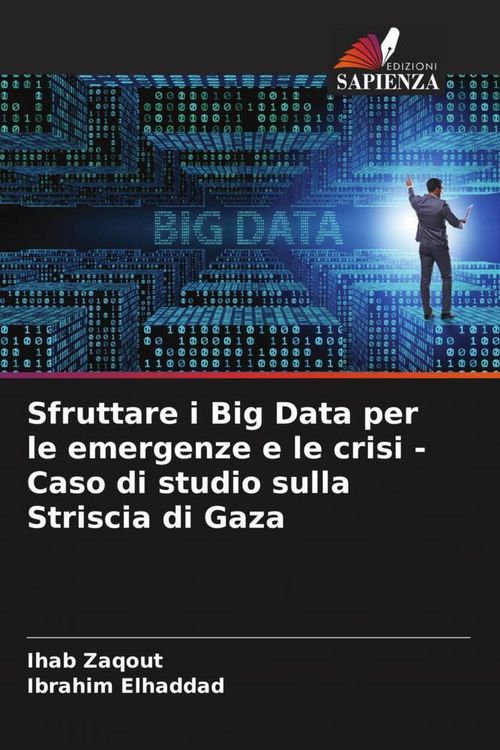 Produktbild: Sfruttare i Big Data per le emergenze e le crisi - Caso di studio sulla Striscia di Gaza