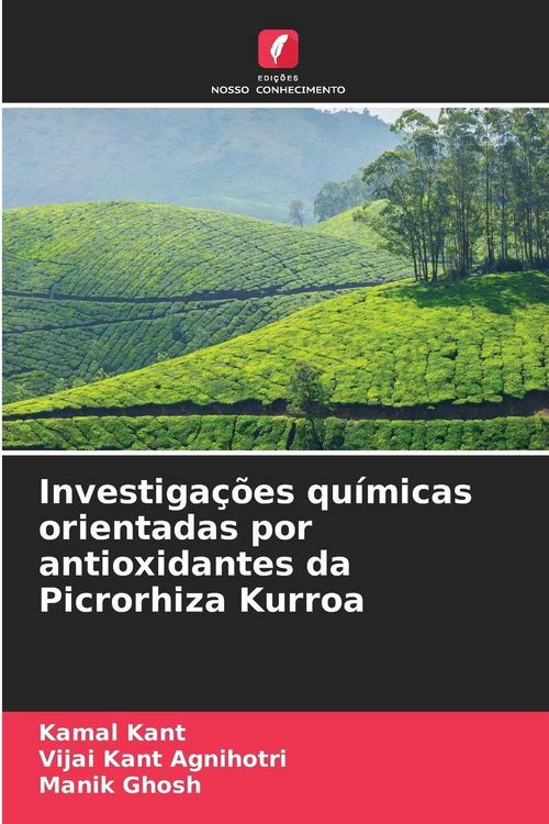 Produktbild: Investiga&ccedil;&otilde;es qu&iacute;micas orientadas por antioxidantes da Picrorhiza Kurroa