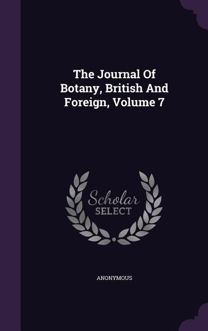 Produktbild: The Journal Of Botany, British And Foreign, Volume 7