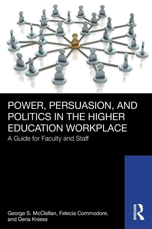 Produktbild: Power, Persuasion, and Politics in the Higher Education Workplace