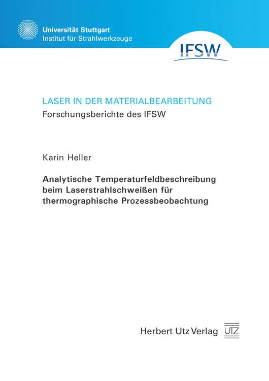 Produktbild: Analytische Temperaturfeldbeschreibung beim Laserstrahlschweißen für thermographische Prozessbeobachtung