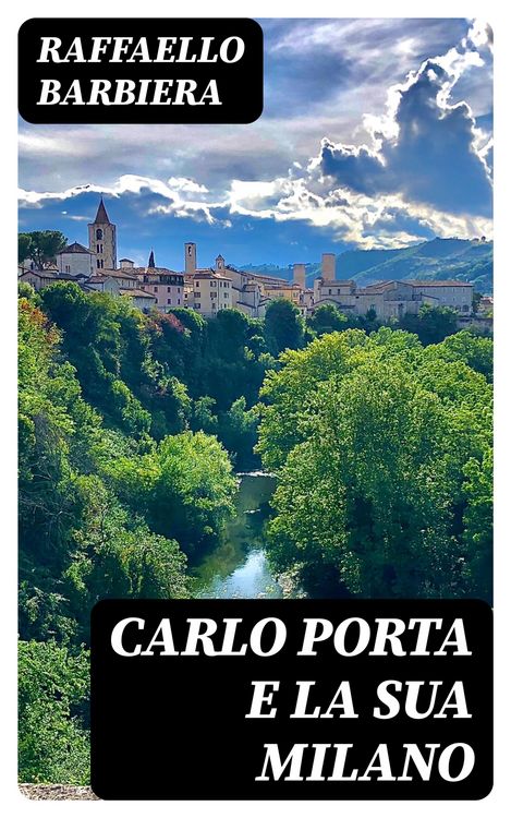 Produktbild: Carlo Porta e la sua Milano