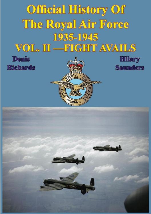 Produktbild: Official History of the Royal Air Force 1935-1945 - Vol. II -Fight Avails [Illustrated Edition]