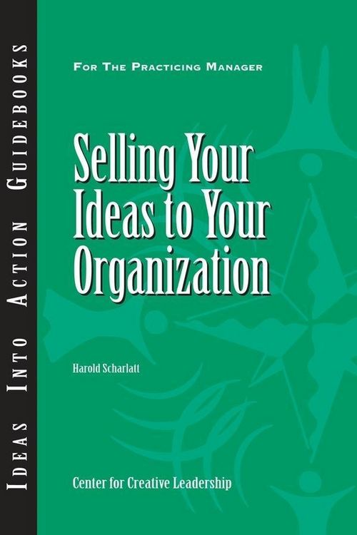 Produktbild: Selling Your Ideas to Your Organization