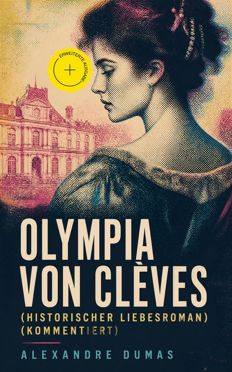 Produktbild: Olympia von Cl&egrave;ves (Historischer Liebesroman) (Kommentiert)