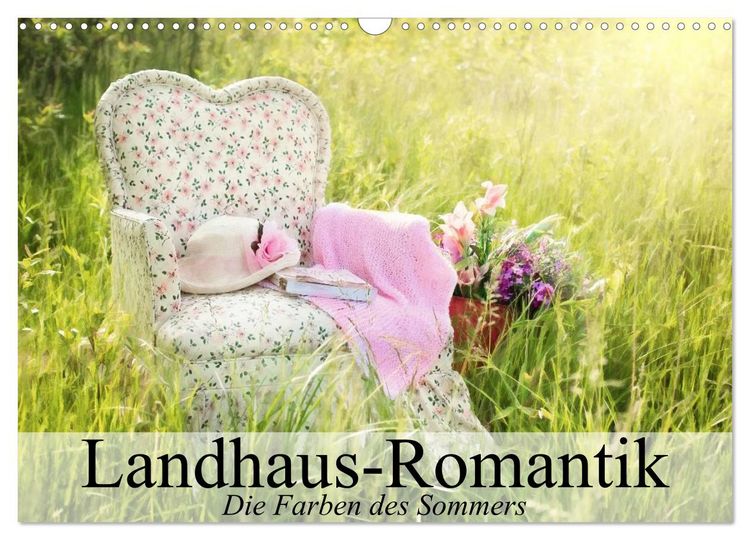 Produktbild: Landhaus-Romantik. Die Farben des Sommers (Wandkalender 2026 DIN A3 quer), CALVENDO Monatskalender