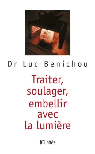 Produktbild: Traiter, soulager, embellir avec la lumi&egrave;re