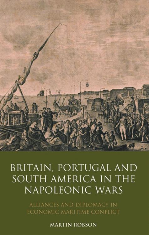 Produktbild: Britain, Portugal and South America in the Napoleonic Wars