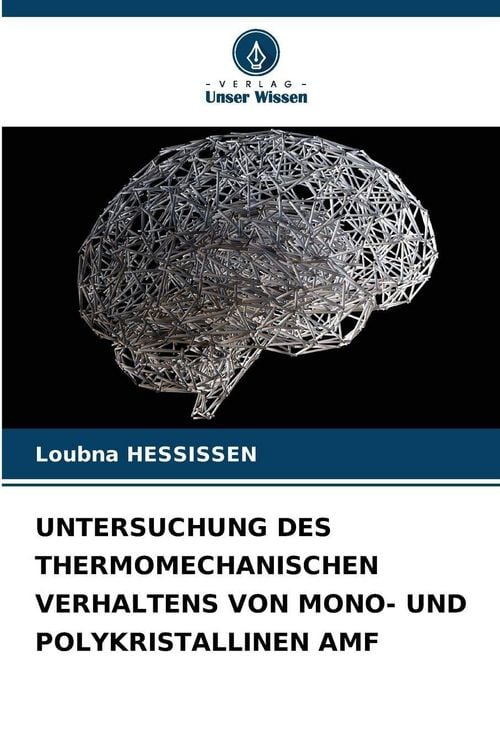 Produktbild: Untersuchung des Thermomechanischen Verhaltens von Mono- und Polykristallinen Amf