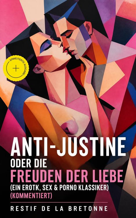 Produktbild: Anti-Justine oder die Freuden der Liebe (Ein Erotik, Sex & Porno Klassiker) (Kommentiert)