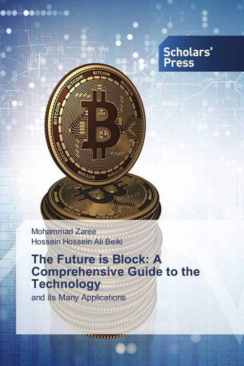 Produktbild: The Future is Block: A Comprehensive Guide to the Technology