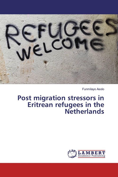 Produktbild: Post migration stressors in Eritrean refugees in the Netherlands