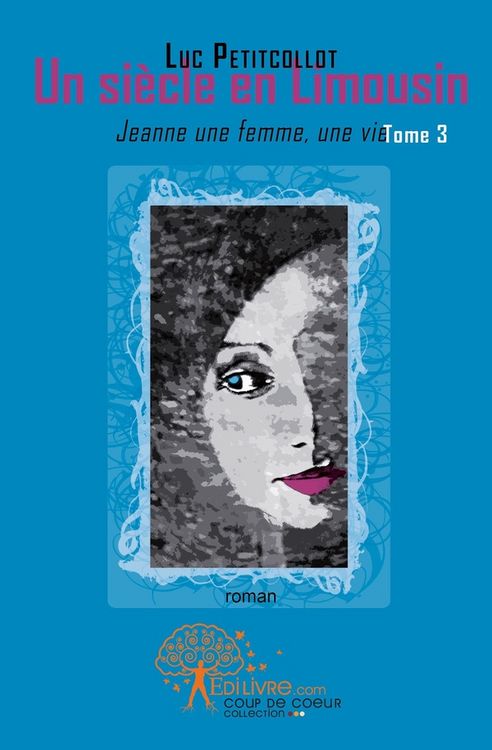 Produktbild: Un siecle en limousin - tome 3