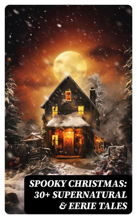 Produktbild: Spooky Christmas: 30+ Supernatural & Eerie Tales