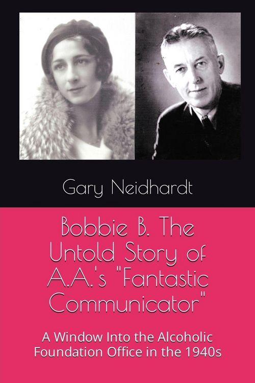 Produktbild: Bobbie B. The Untold Story of A.A.'s "Fantastic Communicator"