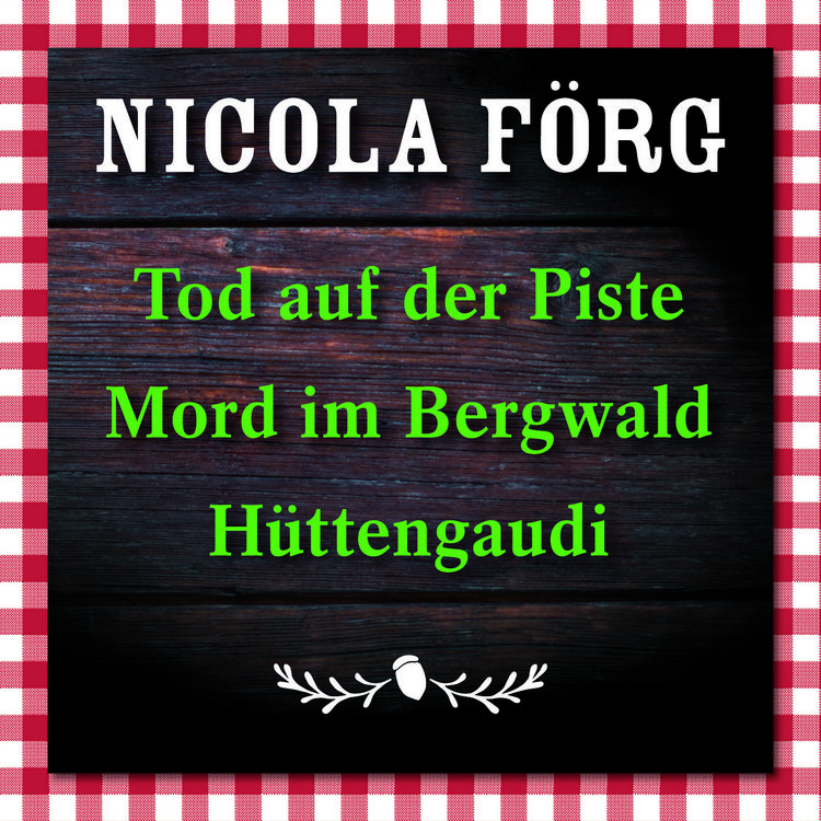 Produktbild: Tod auf der Piste / Mord im Bergwald / H&uuml;ttengaudi