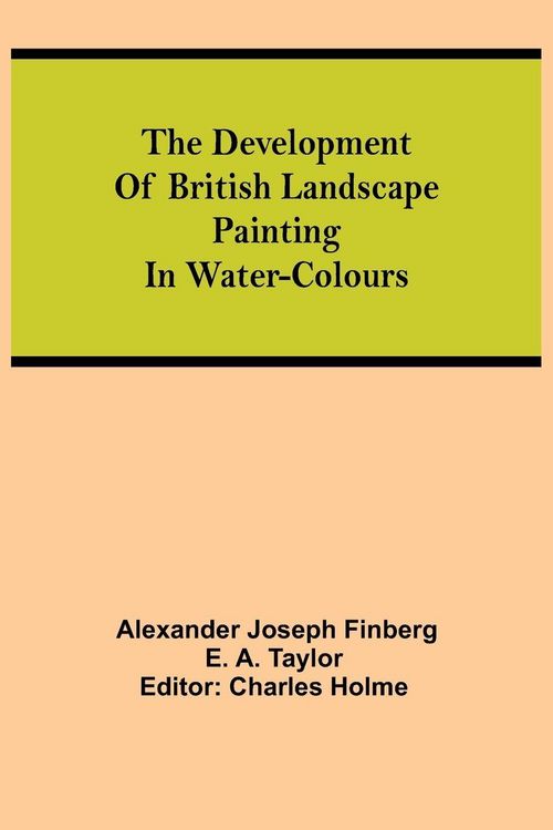 Produktbild: The Development Of British Landscape Painting In Water-Colours