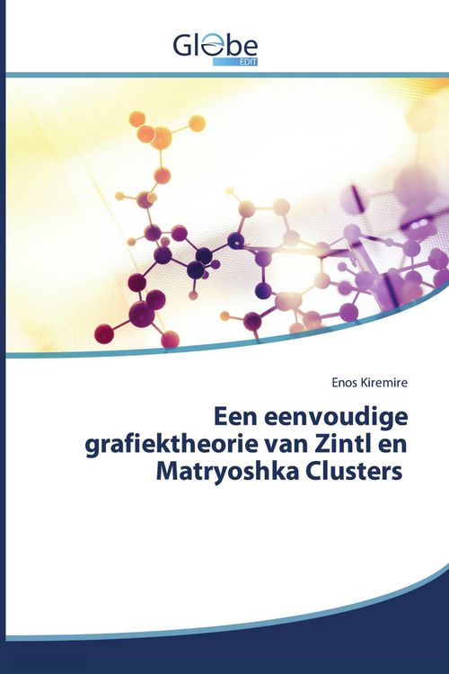 Produktbild: Een eenvoudige grafiektheorie van Zintl en Matryoshka Clusters