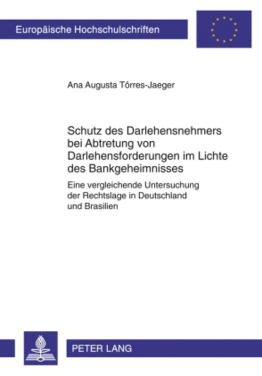 Produktbild: Schutz des Darlehensnehmers bei Abtretung von Darlehensforderungen im Lichte des Bankgeheimnisses