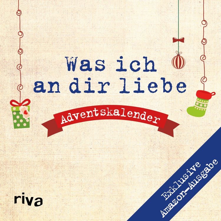 Produktbild: Was ich an dir liebe &ndash; Adventskalender. Exklusive Amazon-Ausgabe. Softcover