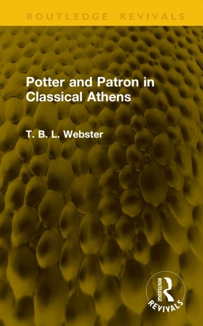 Produktbild: Webster, T: Potter and Patron in Classical Athens
