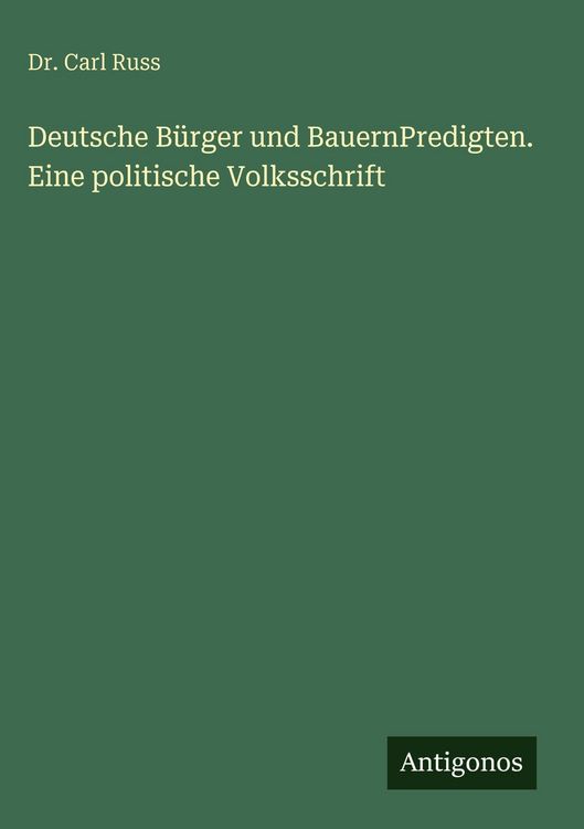 Produktbild: Deutsche B&uuml;rger und BauernPredigten. Eine politische Volksschrift