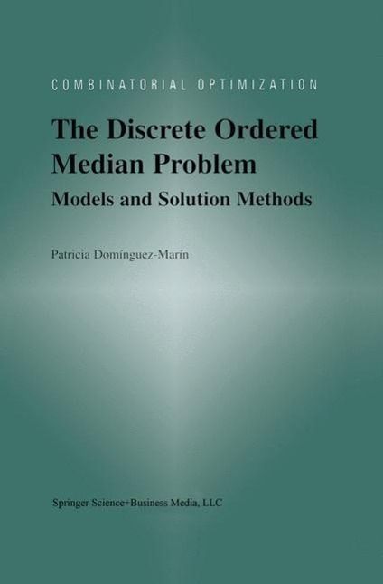 Produktbild: The Discrete Ordered Median Problem: Models and Solution Methods