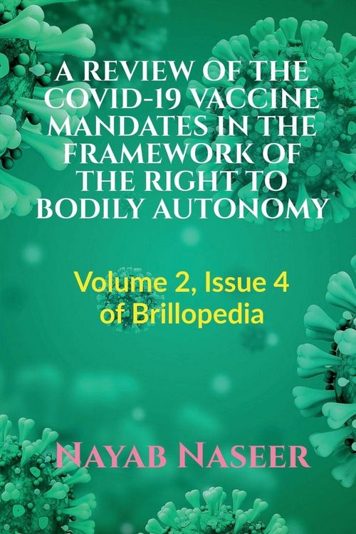 Produktbild: A Review of the Covid-19 Vaccine Mandates in the Framework of the Right to Bodily Autonomy