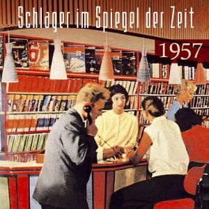 Produktbild: Schlager im Spiegel der Zeit,1957