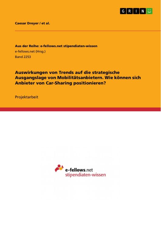 Produktbild: Auswirkungen von Trends auf die strategische Ausgangslage von Mobilit&auml;tsanbietern. Wie k&ouml;nnen sich Anbieter von Car-Sharing positionieren?