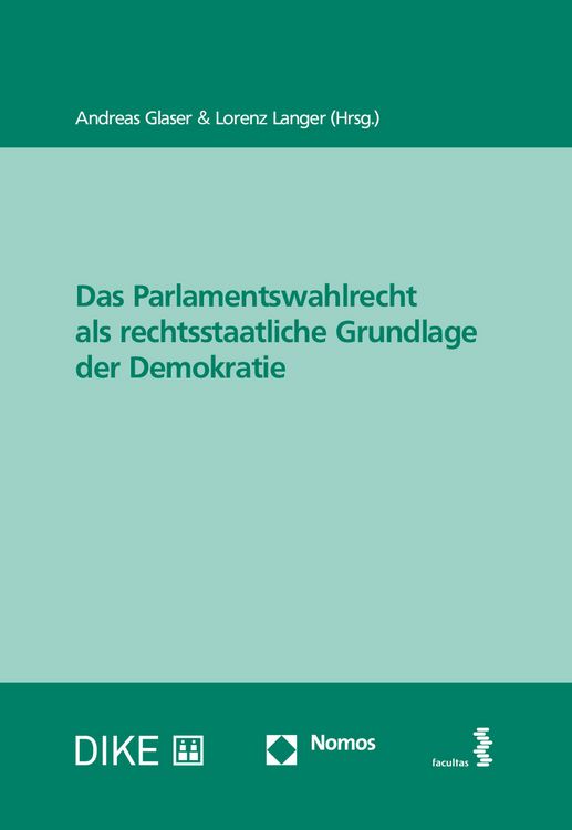 Produktbild: Das Parlamentswahlrecht als rechtsstaatliche Grundlage der Demokratie