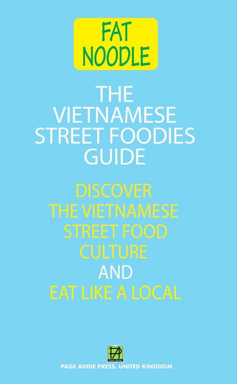 Produktbild: The Vietnamese Street Foodies Guide (Fat Noodle)